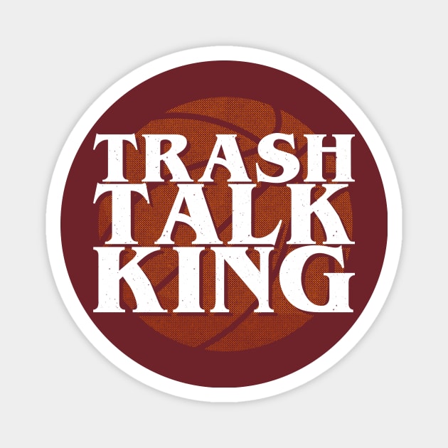 Trash Talk King Magnet by NathanielF